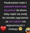 Pozdrawiam ludzi z pokolenia Którzy się bały wrócić