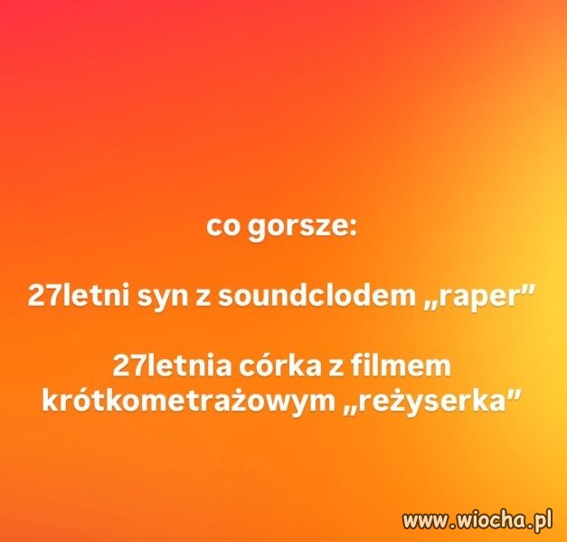 Co jest gorsze?