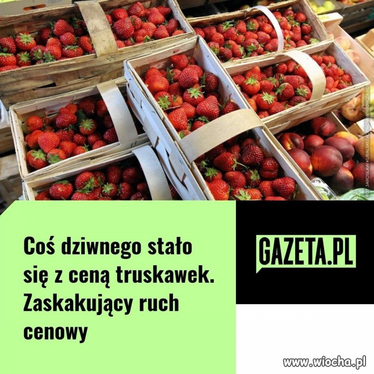 Coś dziwnego stało się z ceną truskawek