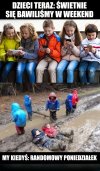 Teraz dzieci mają wszystko
