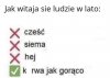 Jak się witają ludzie w lato?