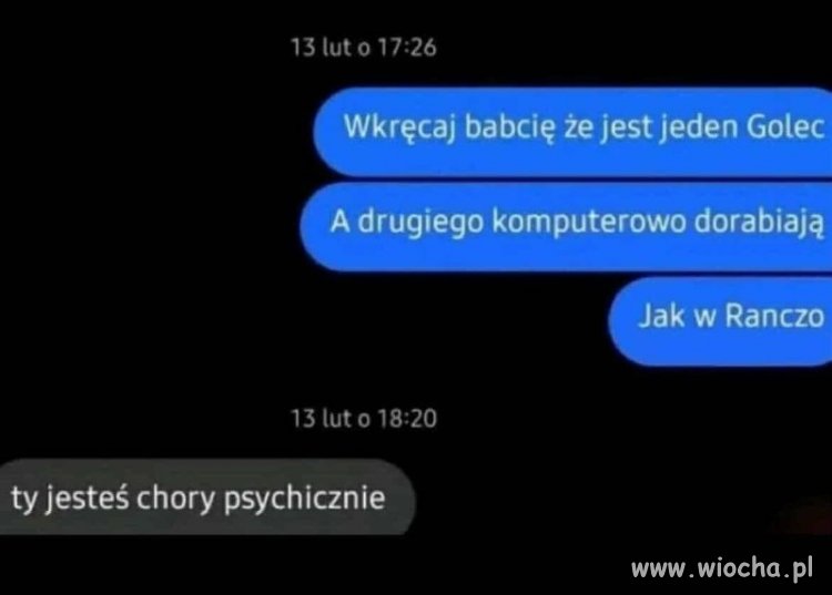 Wkręca babcię, że jest jeden brat Golec