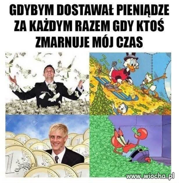 Na moim koncie byłyby wtedy miliony