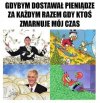 Na moim koncie byłyby wtedy miliony