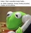 Macie wszystkie moje hasła?