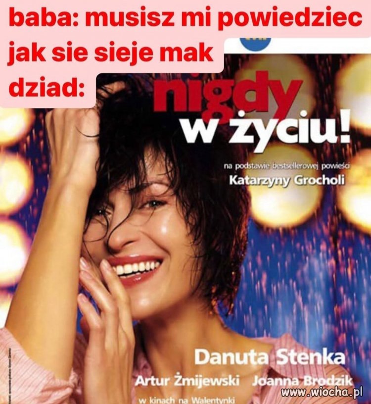 Siała baba mak, nie wiedziała jak