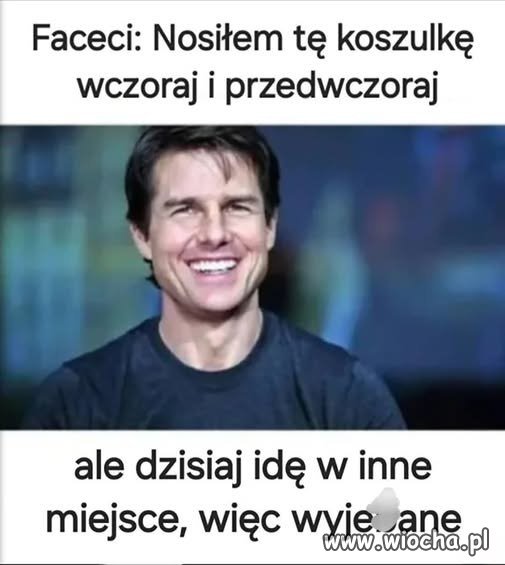 Nosiłem tę koszulkę wczoraj